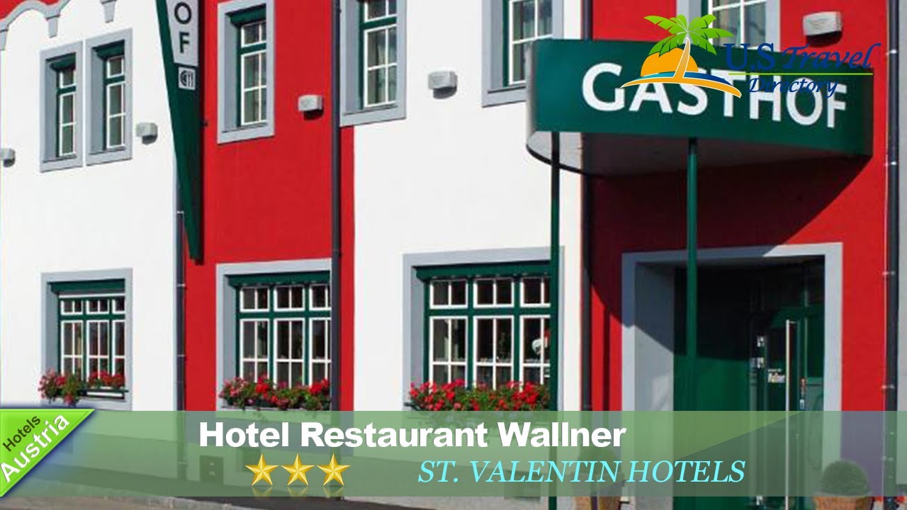Hotel Restaurant Wallner - St. Valentin Hotels, Austria