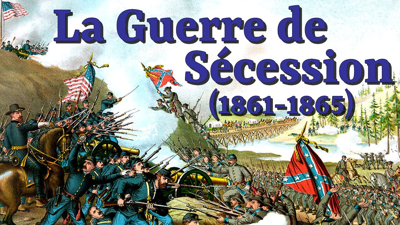 La guerre de Sécession (1861-1865) : quand les États-Unis se divisent