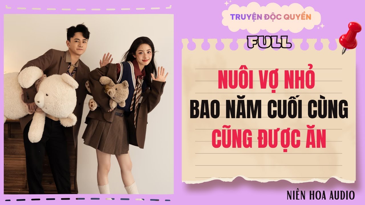 [Truyện Audio] | Nuôi Vợ Nhỏ Bao Năm Cuối Cùng Cũng Được Ăn  #audio #truyenaudio