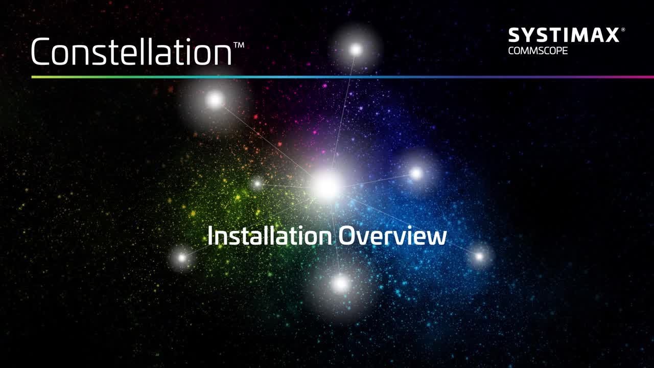 SYSTIMAX® Constellation™ installation overview