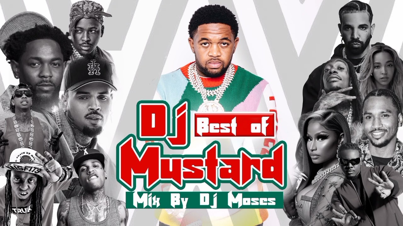 ▶️BEST OF DJ MUSTARD 2014 2025 HIP HOP MIX BY DJ MOSES MR VIBES🔥🔥🔥🔥NOT LIKE US, KENDRICK LAMAR🔥🔥🔥🔥🔥