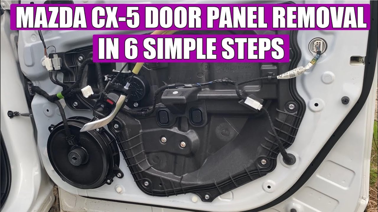 TUTORIAL: How to remove inner door panel on Mazda CX-5 2012-2017 in 6 simple steps