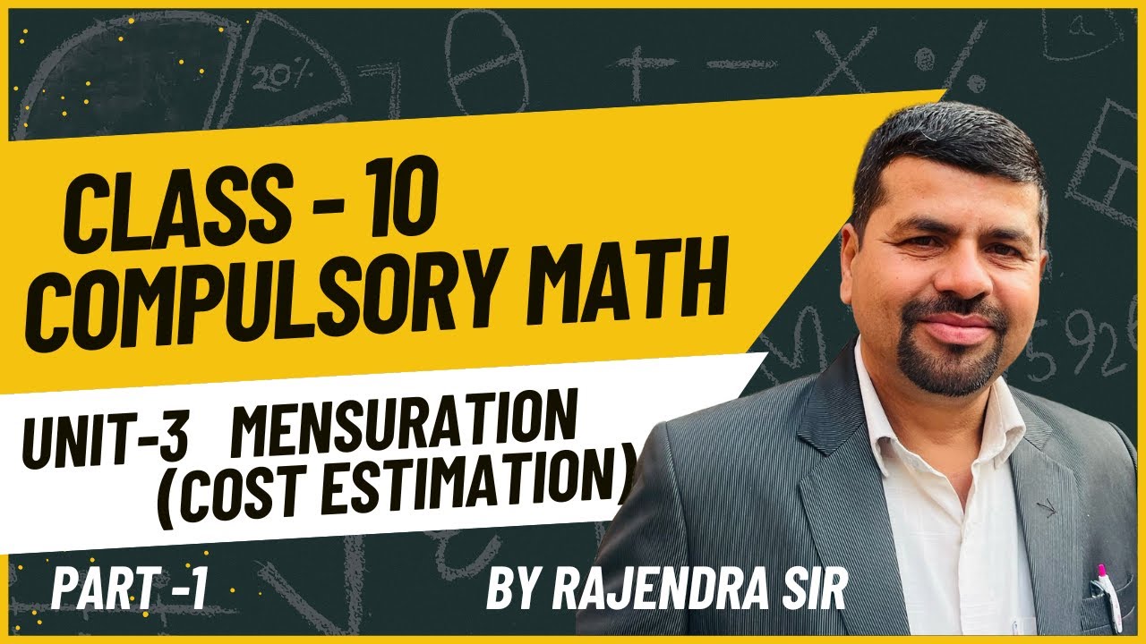 Class 10 Compulsory Math | Unit 3 Mensuration (Cost Estimation) | Part-1 | Rajendra Sir #SEEExamHere