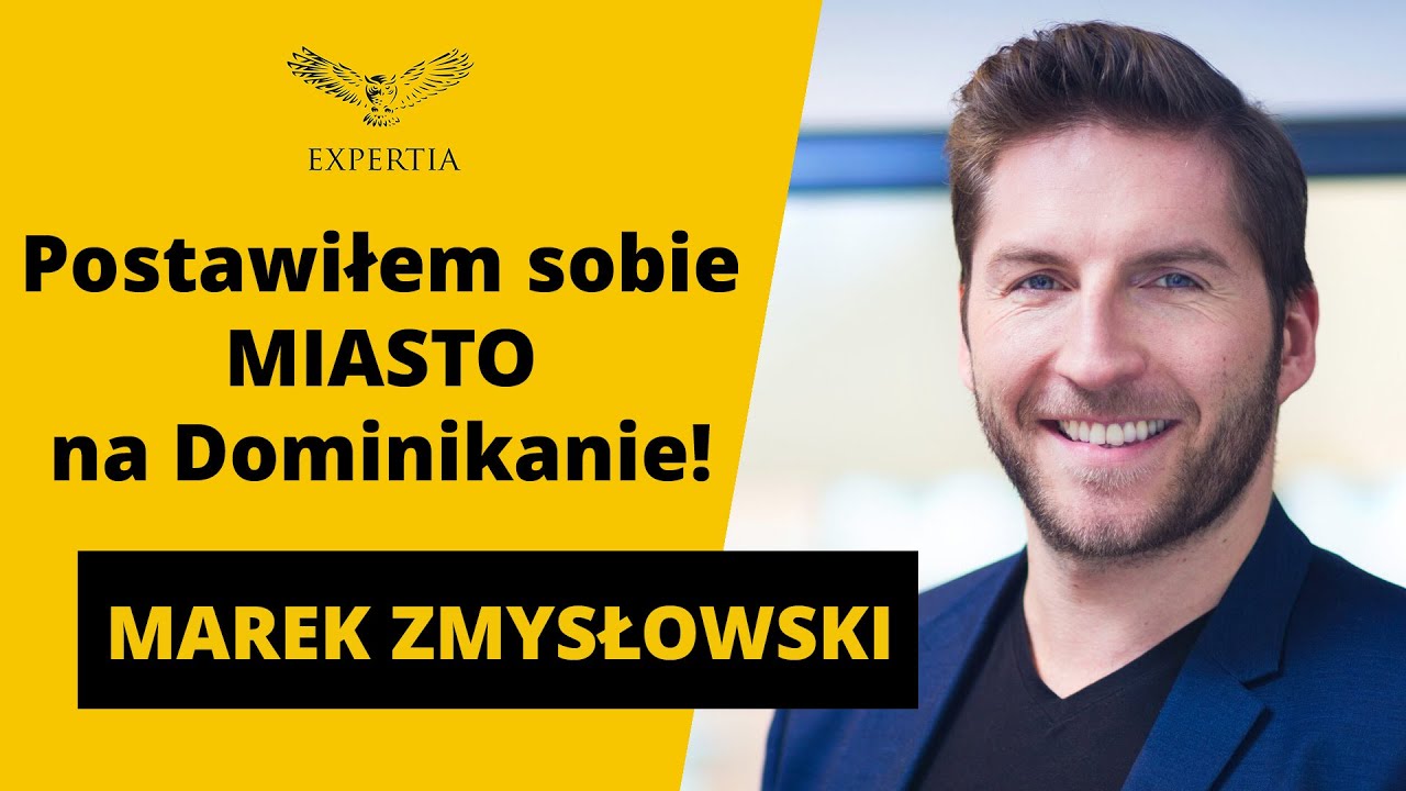 Jak prowadzić biznes w AFRYCE i zbudować MIASTO na Dominikanie? Wywiad Marek Zmysłowski