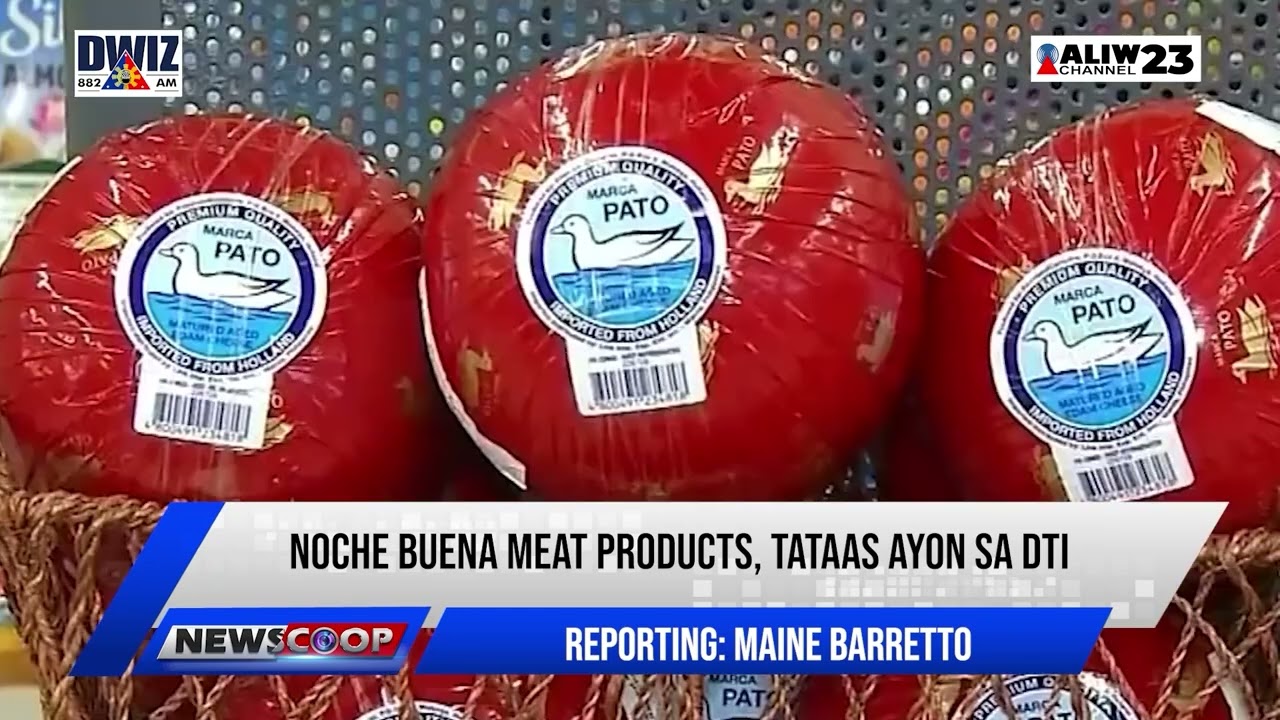 #NEWSCOOP | Noche buena meat products, tataas ayon sa DTI
