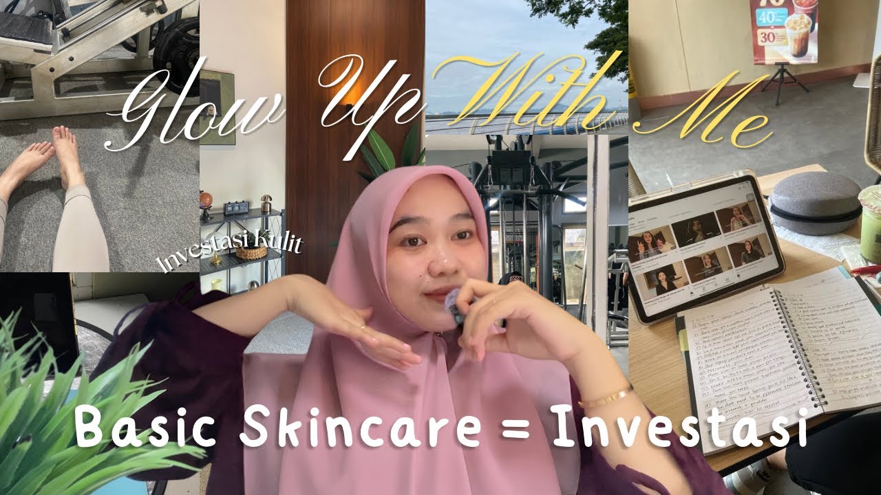 Bagian 3 | Basic Skincare = Investasi Kulit