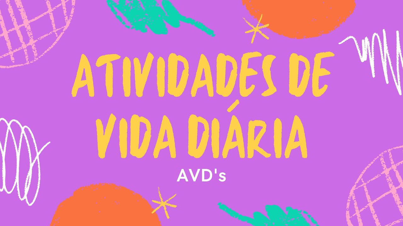 Atividades de vida diária - AVDs