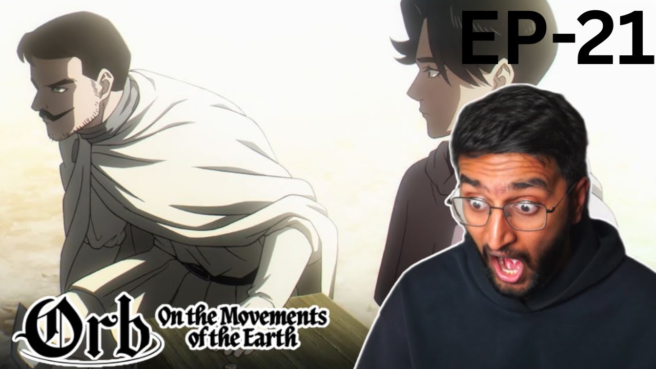 I F**KING LOVE THIS GUY - ORB ON THE MOVEMENTS OF THE EARTH EPISODE 21 REACTION