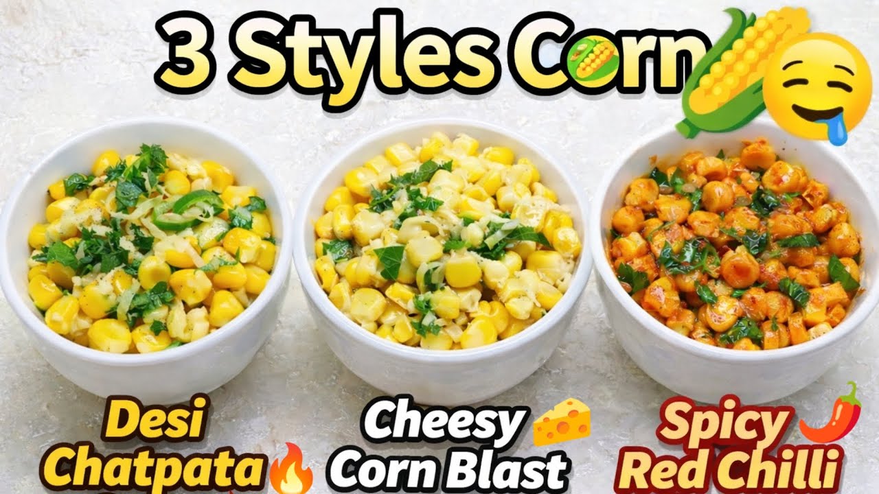 3 Style Corn 🌽. Desi Chatpata😋, Cheesy🧀 & Spicy Corn🔥