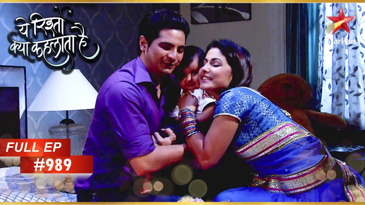 Naksh कहता है Papa! | Full Episode:989 | Yeh Rishta Kya Kehlata Hai