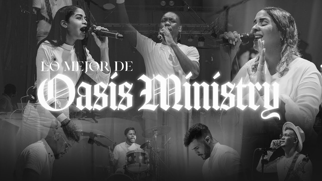 Oasis Ministry canciones (1hora)
