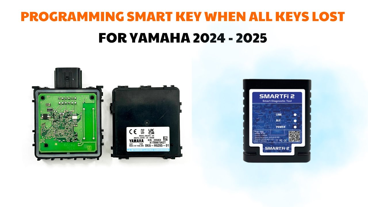 SMART Fi2- PROGRAM SMARTKEY FOR YAMAHA 2024 - 2025 WHEN ALL KEYS LOST