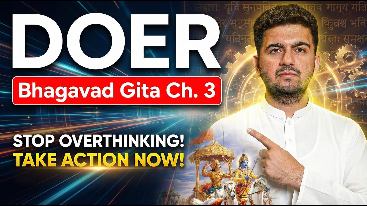 How the Sense of Doership Traps You : Doer | Bhagavad Gita Sanjivani | Chapter 3