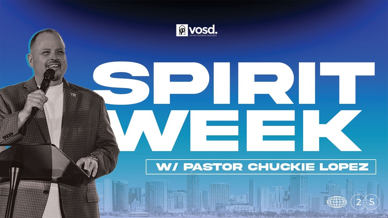 Spirit Week with Pastor Chucky Lopez | Night One | Victory Outreach San Diego
