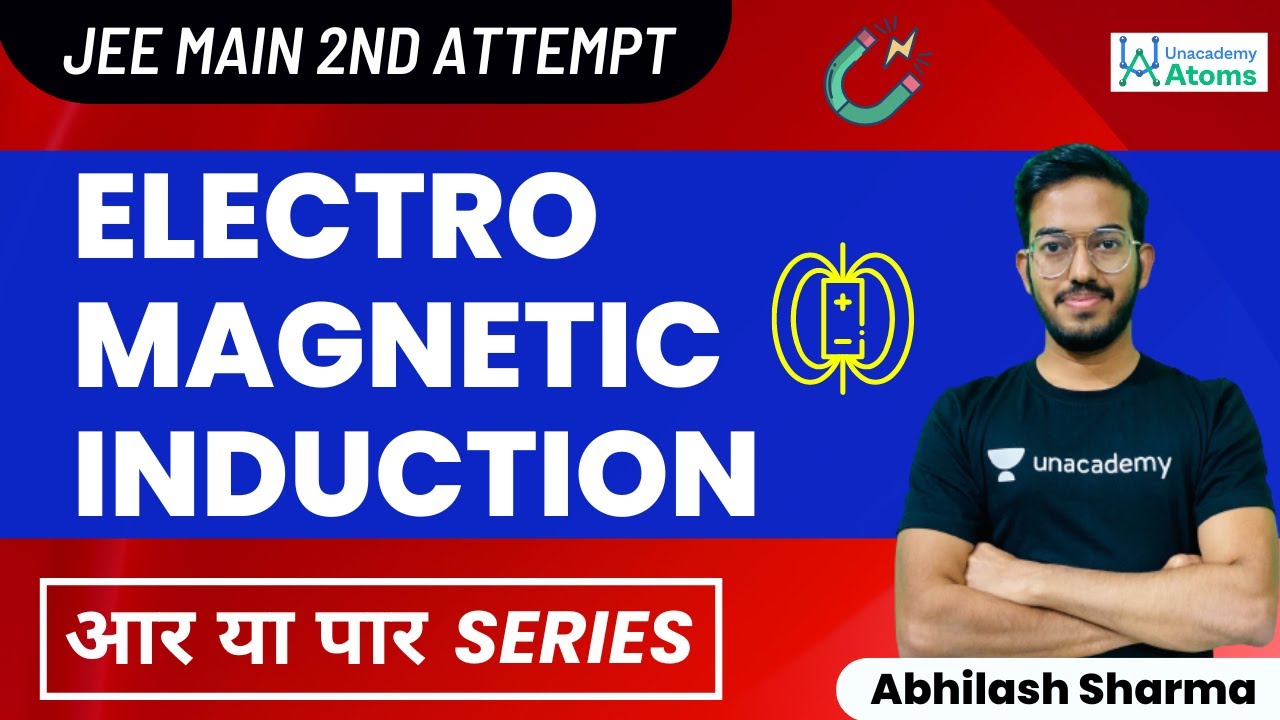 Electromagnetic Induction: JEE 2022 2nd Attempt | आर या पार | JEE Mains 2022 | Abhilash Sharma
