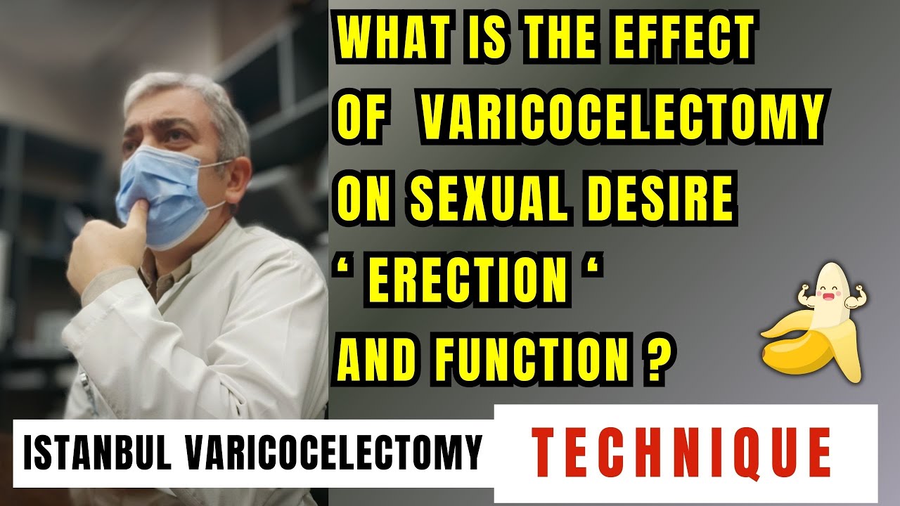 Effect of Varicocelectomy on Sexual Desire and Function ' ERECTION '