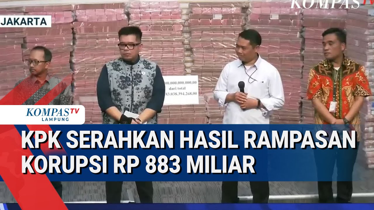 Rp883 Miliar Hasil Rampasan Korupsi Diserahkan KPK