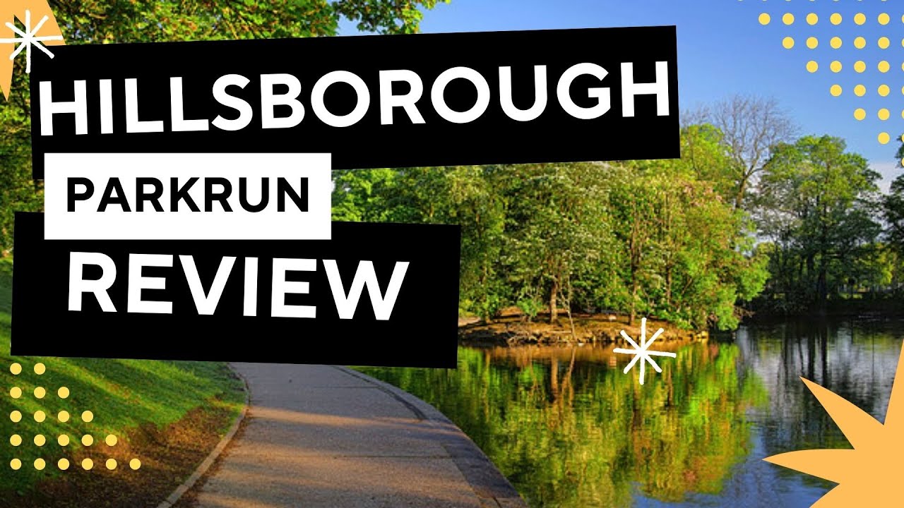 PARKRUN REVIEW: Hillsborough parkrun - Event #540