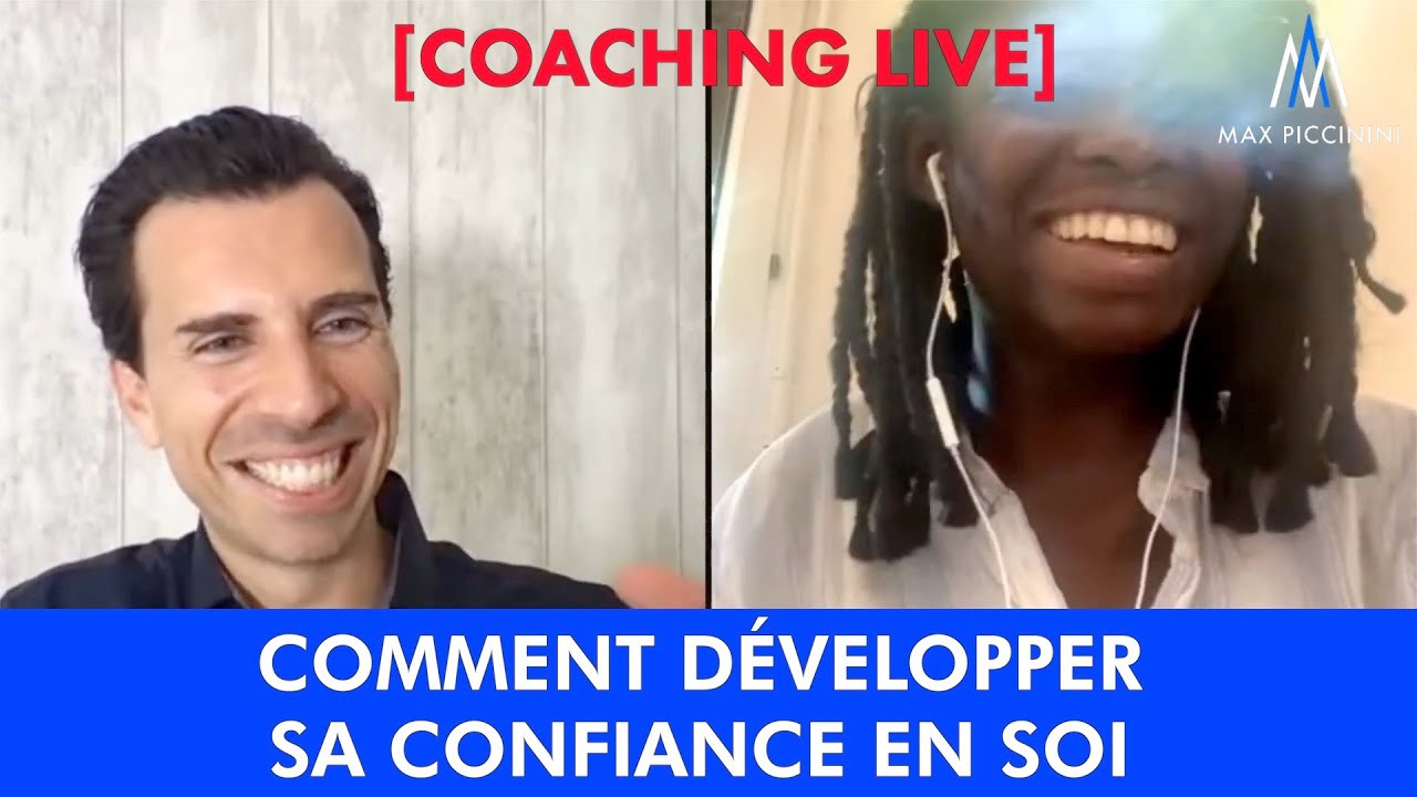 COACHING LIVE ! Comment développer sa Confiance en soi