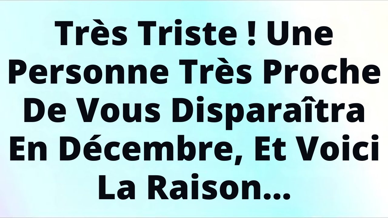 🚨Très Triste ! Une Personne Très Proche De Vous Disparaîtra En Décembre, Et Voici La Raison | #Jésus