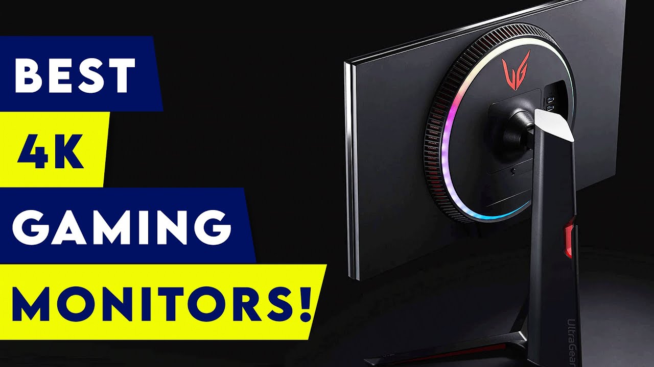 5 Best 4K Gaming Monitors 2021!
