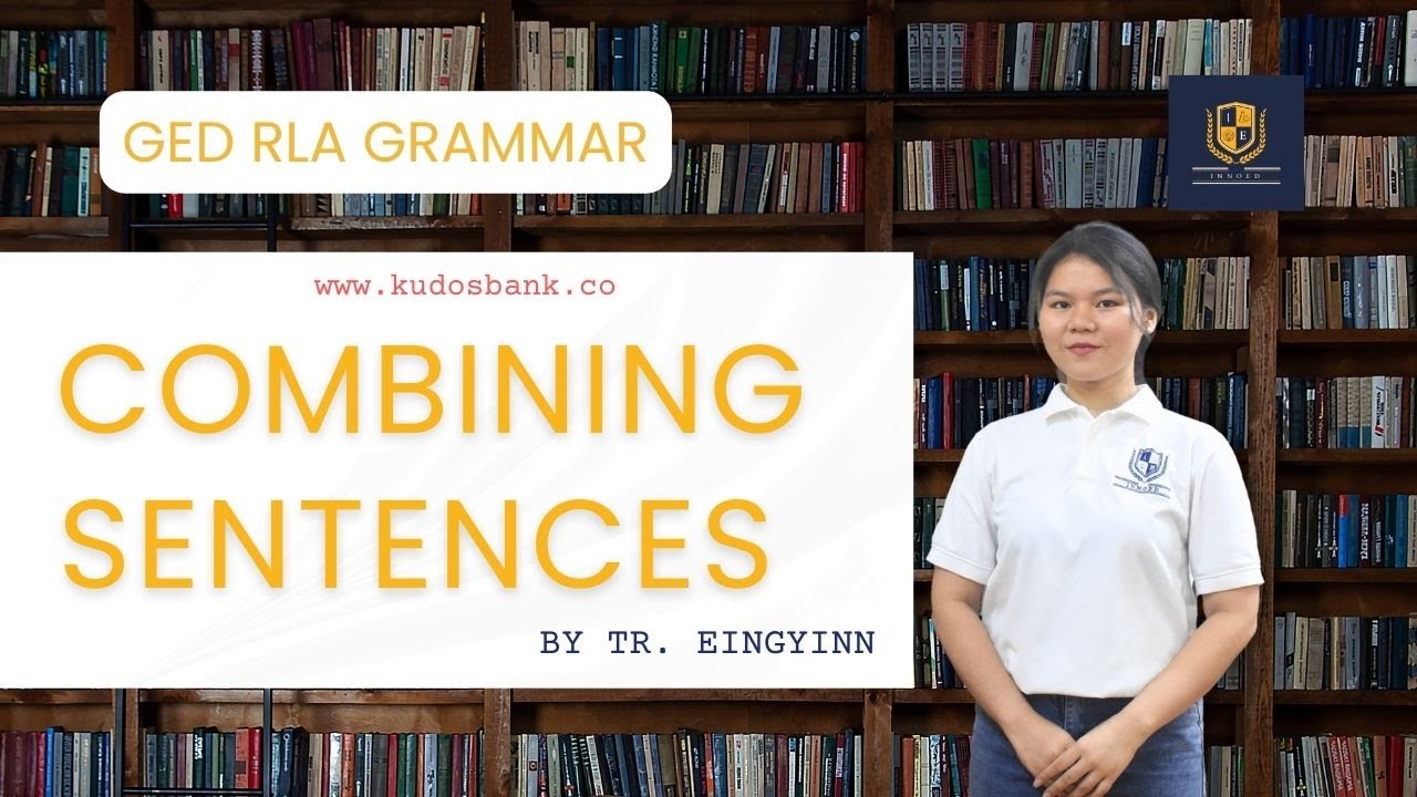 GED RLA - Grammar - Combining Sentences