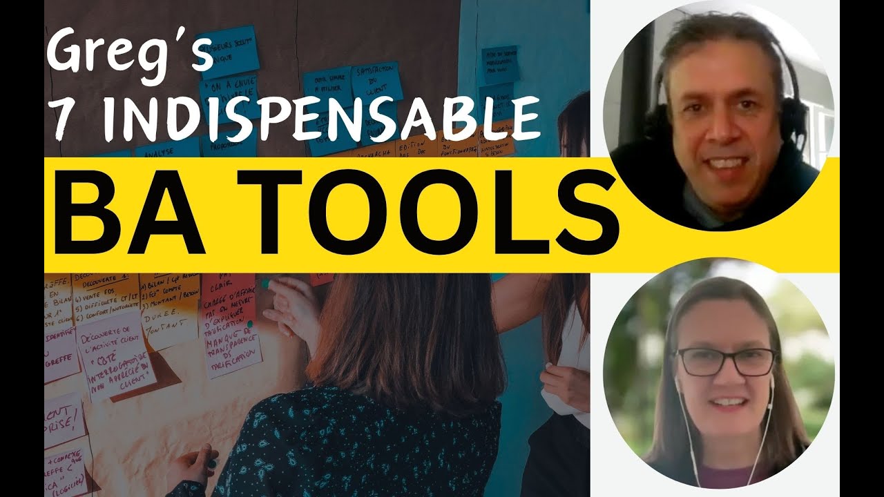 Greg’s 7 Indispensable Business Analysis Tools Every BA Should Know