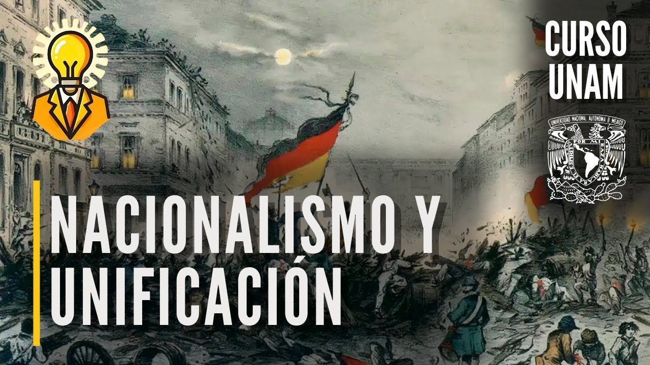⚔️ Nacionalismo y procesos de unificación de Italia y Alemania | Curso UNAM historia universal