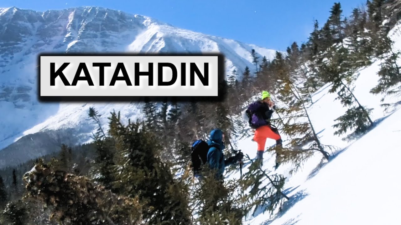 Katahdin - An East Coast Expedition Finding our own Success