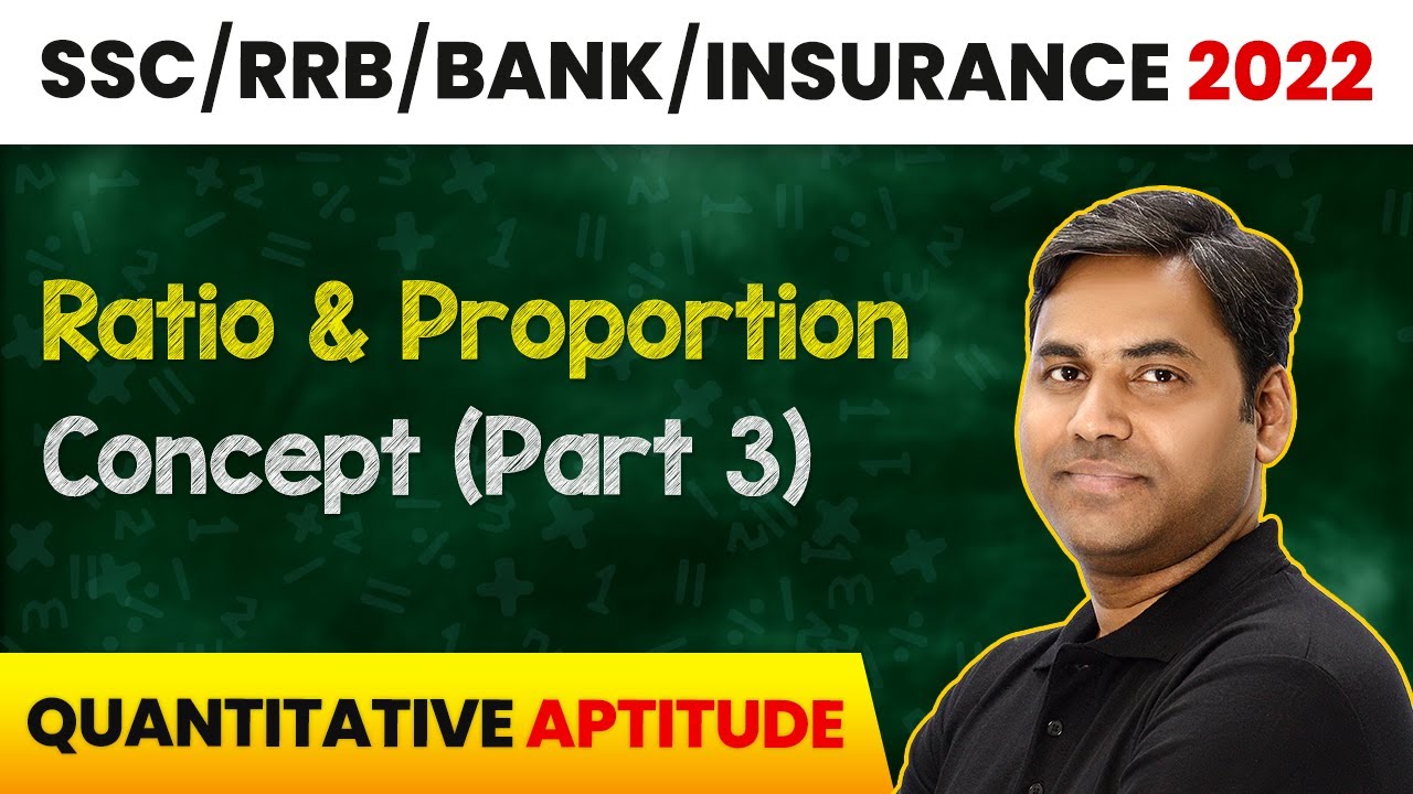 Ratio & Proportion - Concept (Part 3) | Quantitative Aptitude | Banking Foundation Course 2022