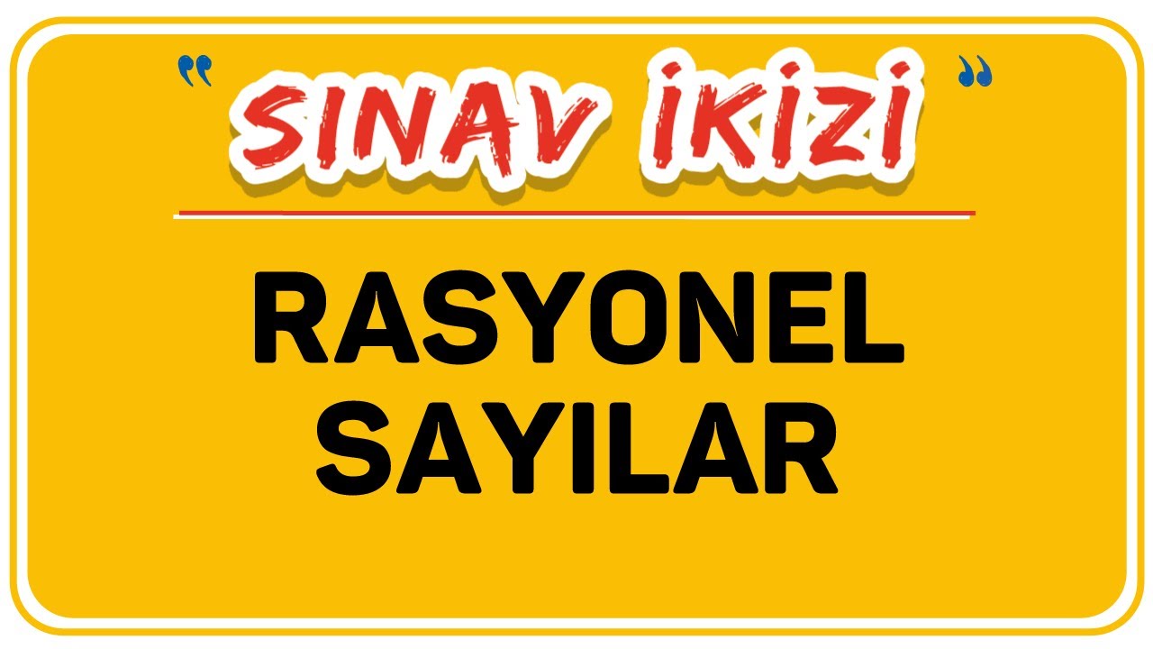 RASYONEL SAYILAR / ŞENOL HOCA