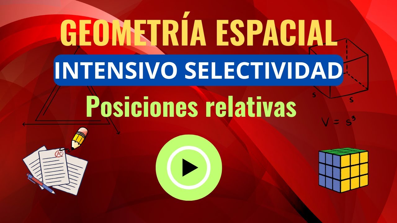🔴 Intensivo Selectividad GEOMETRÍA ESPACIAL | 3 Problemas resueltos: Posiciones Relativas + Planos