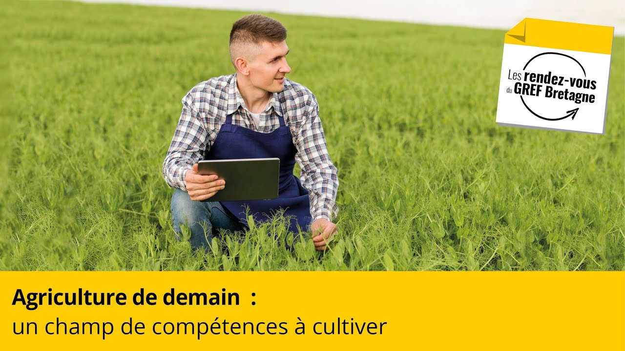 RDV du GREF. Agriculture de demain : un champ de compétences à cultiver