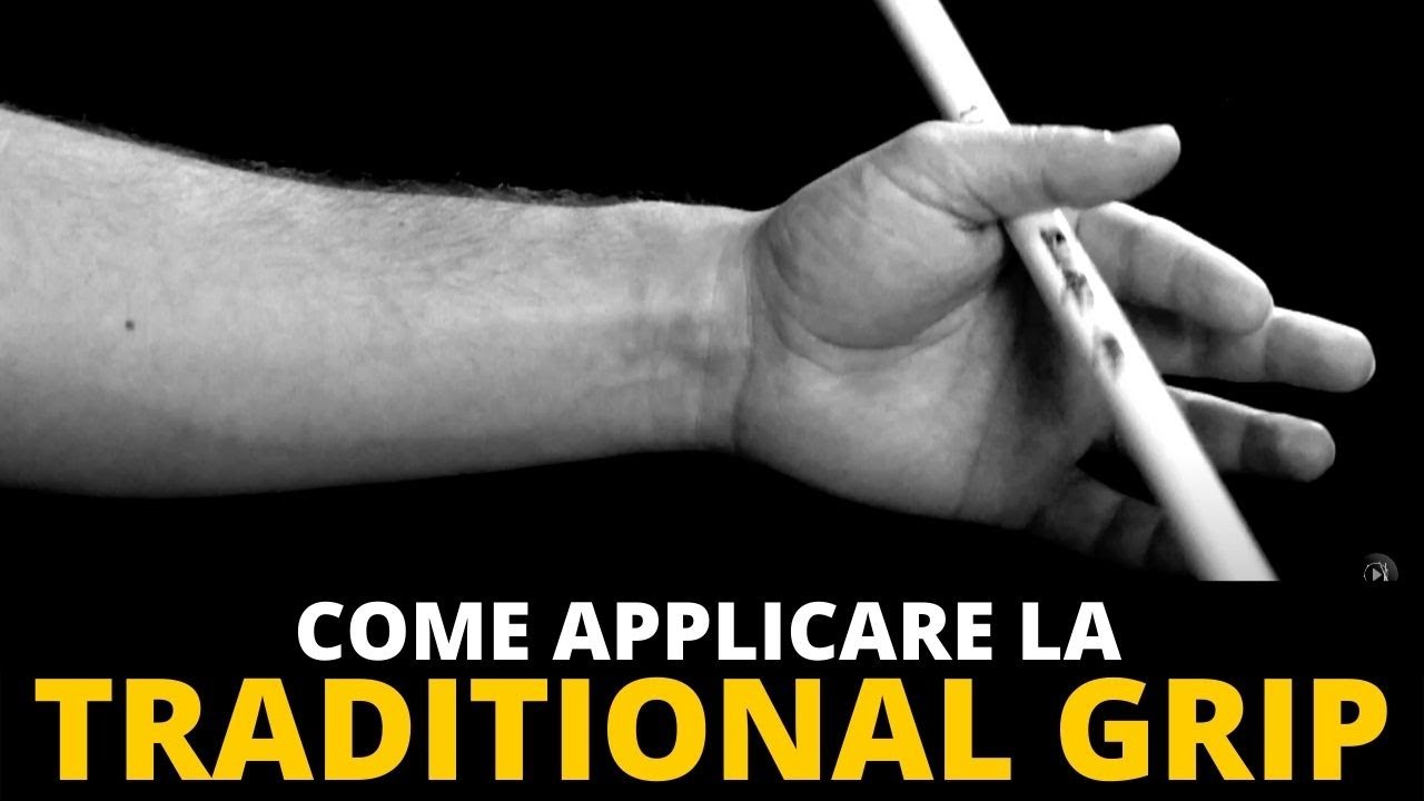 Come imparare la TRADITIONAL GRIP