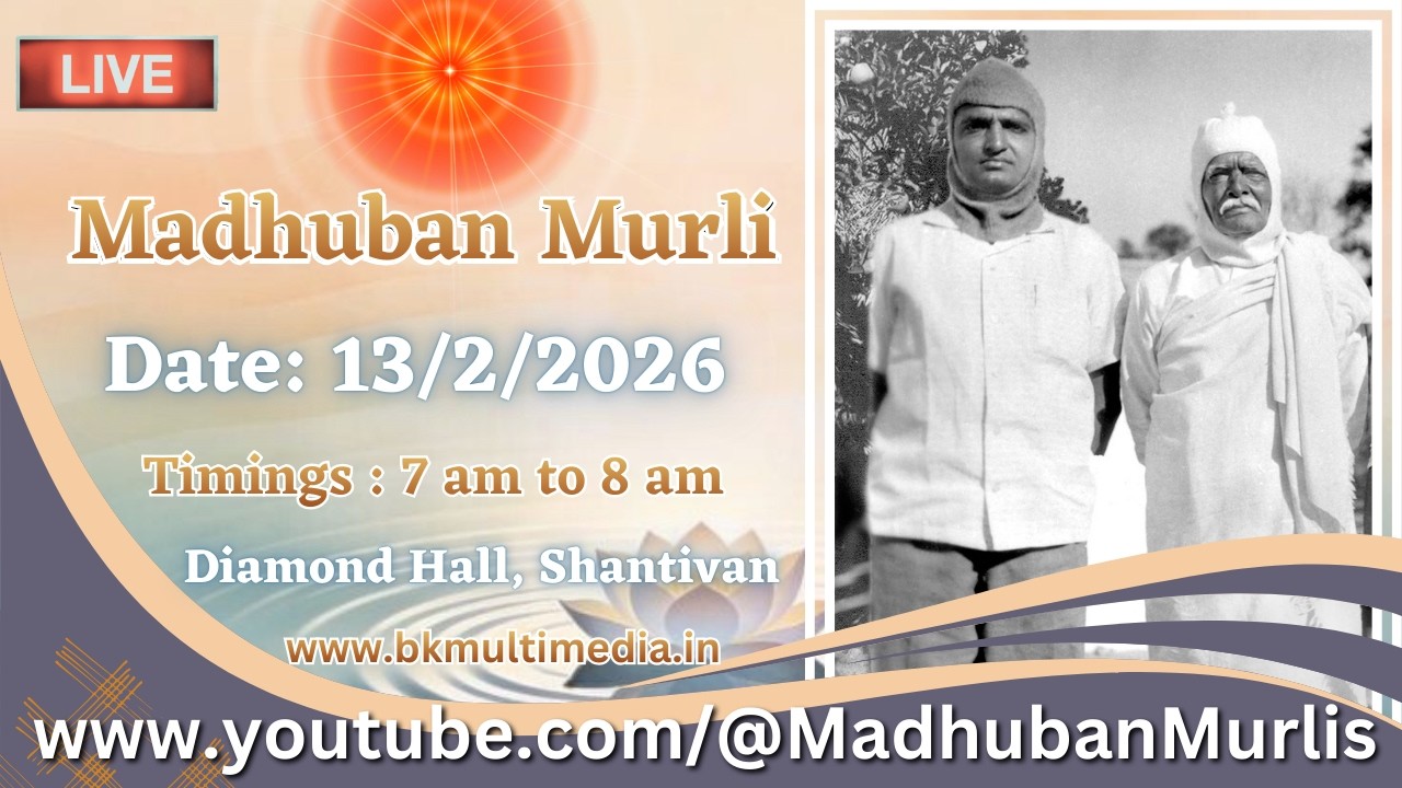 Madhuban Murli (English) LIVE - 13/2/2026 (Friday 7.00 am to 8.00 am IST)