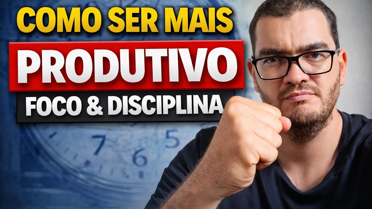 COMO SER MAIS PRODUTIVO: 3 REGRAS SIMPLES PARA TER FOCO E DISCIPLINA