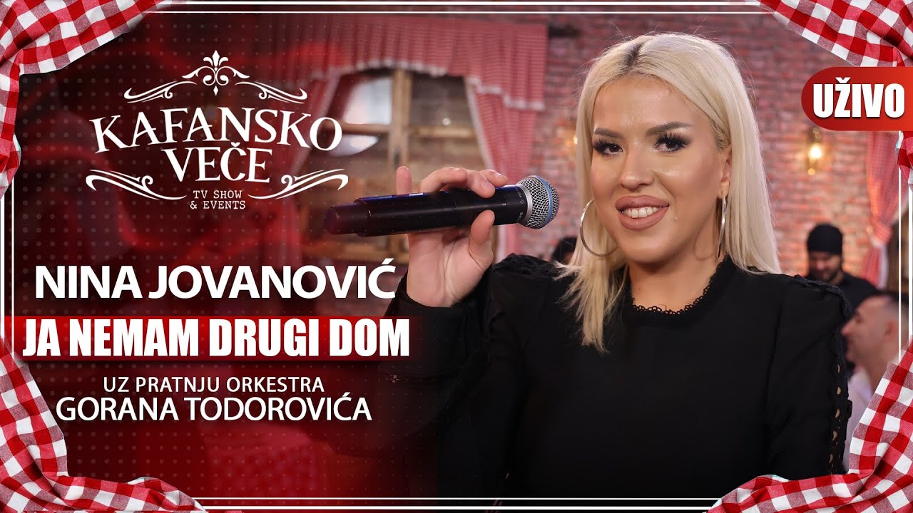 NINA JOVANOVIC - JA NEMAM DRUGI DOM | UZIVO | (ORK. GORANA TODOROVICA) | KAFANSKO VECE | 2023