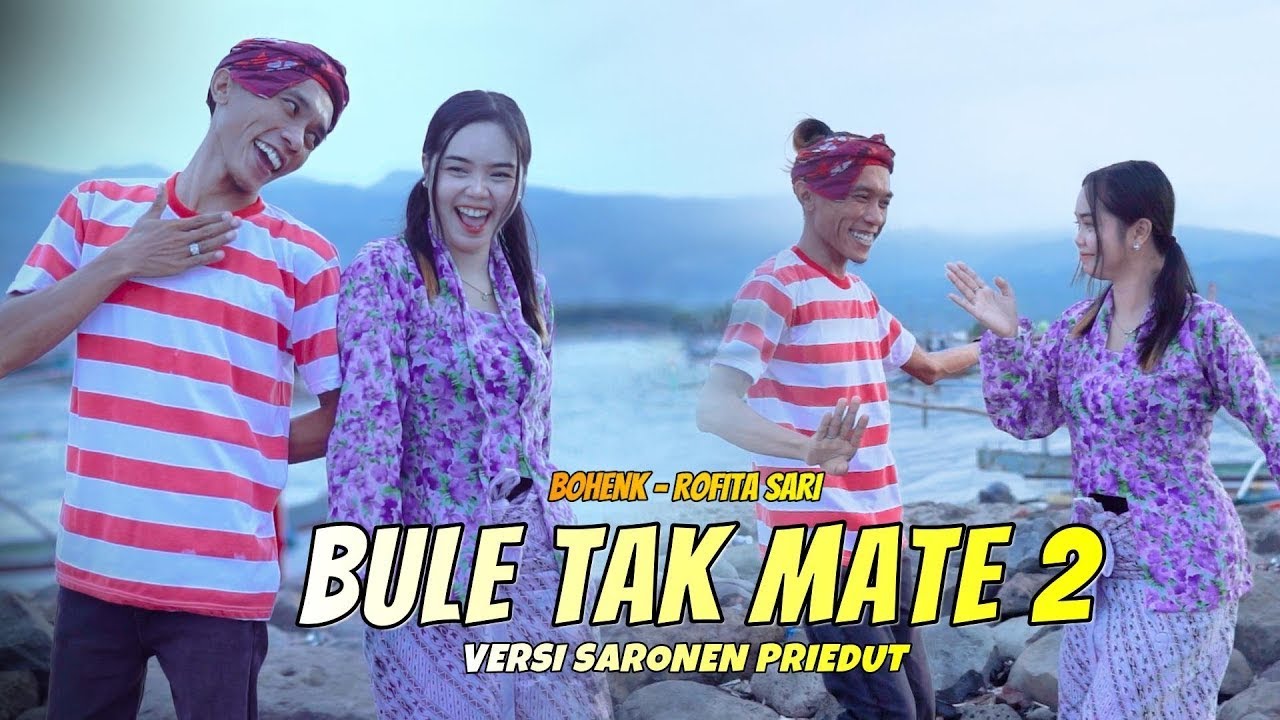 BULE TAK MATE 2 / VERSI SARONEN / BOHENK FEAT ROFITA SARI / viral di tik tok
