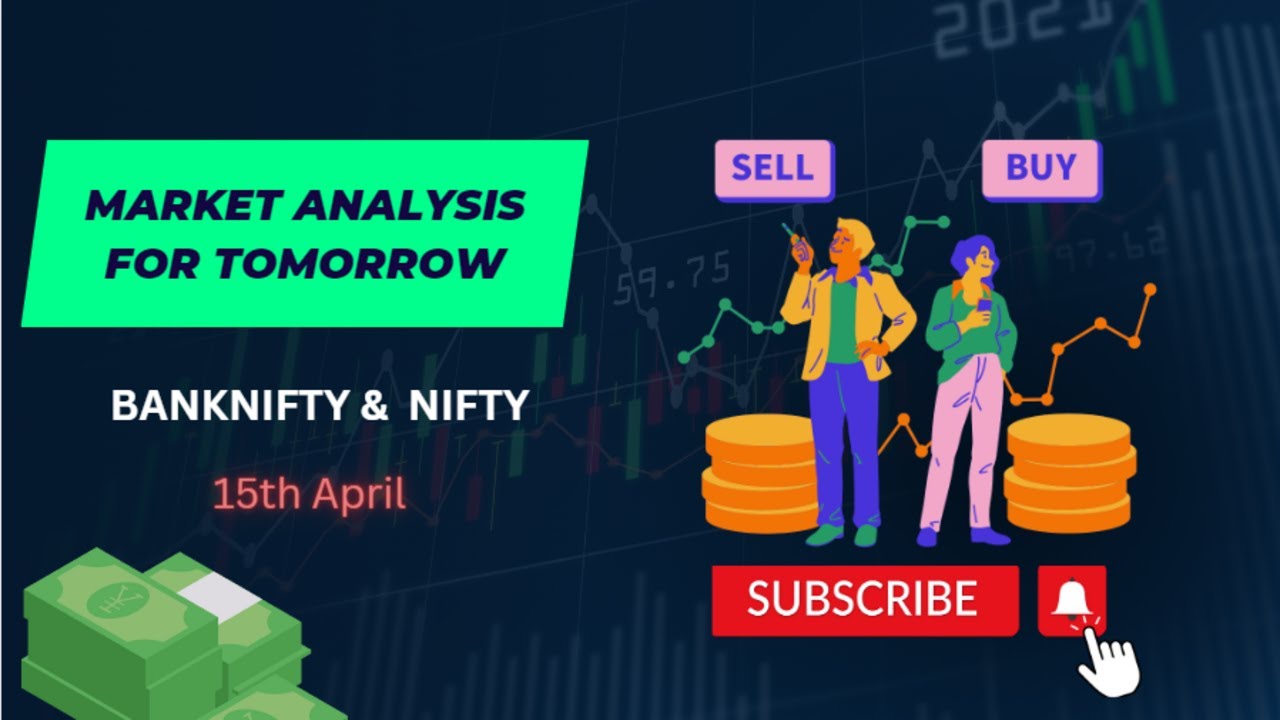 Market Analysis for Tomorrow || 15th April ||