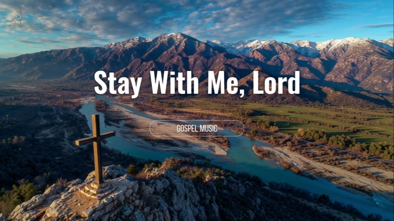 Stay With Me, Lord 🙏 | Worship Songs with Lyrics | Peaceful Prayer Music 2026 | Nature Visuals