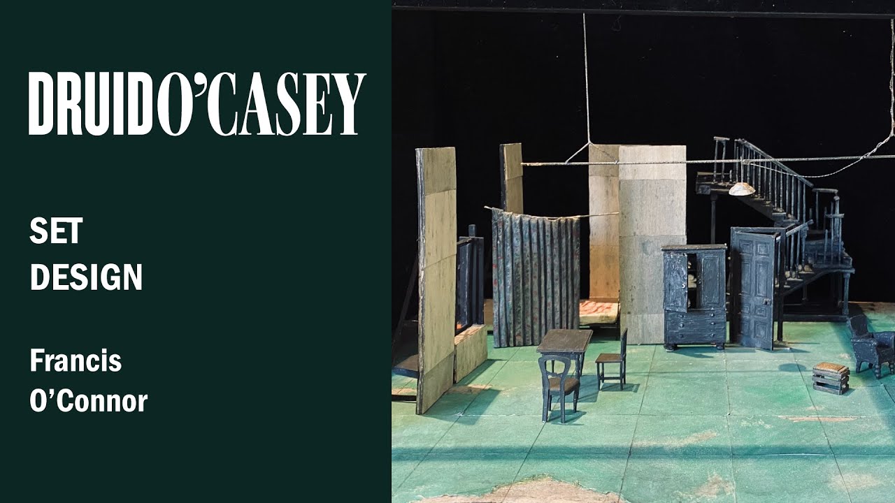 Set Design | DruidO’Casey | Francis O’Connor | Druid Community & Education