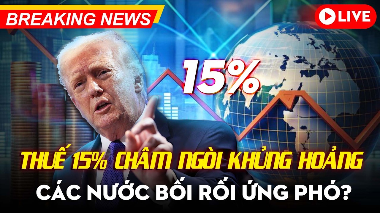 🔴 TRỰC TIẾP | Thuế 15% gây chấn động toàn cầu: Mỹ vướng kiện, các nước xoay xở khó khăn? | VOV Live