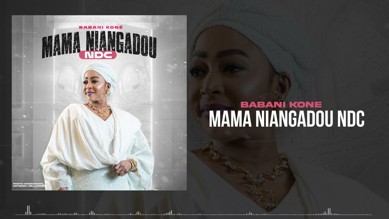 Babani Koné - Mama Niangadou NDC (Son Officiel)