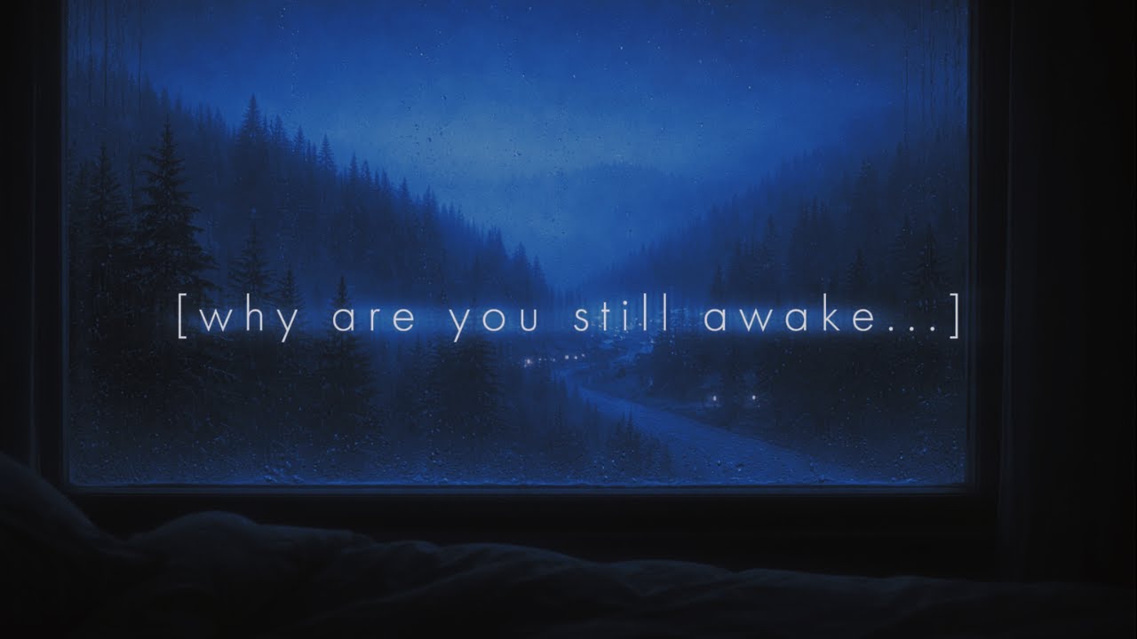 why are you still awake... ?