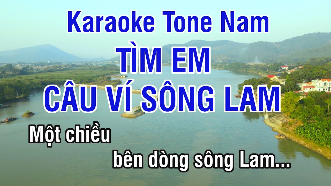 Tìm Em Câu Ví Sông Lam Karaoke ❖ Nhạc Sống Hay Tone Nam (Si Thứ) ► Karaoke Lê Thiết
