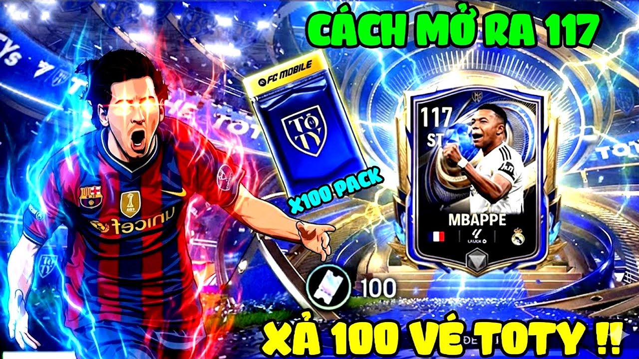 Fc Mobile - Vua Mở Thẻ Gacha 100 Vé Toty Đầy Bất Ngờ Tìm Kylian mbappé 117