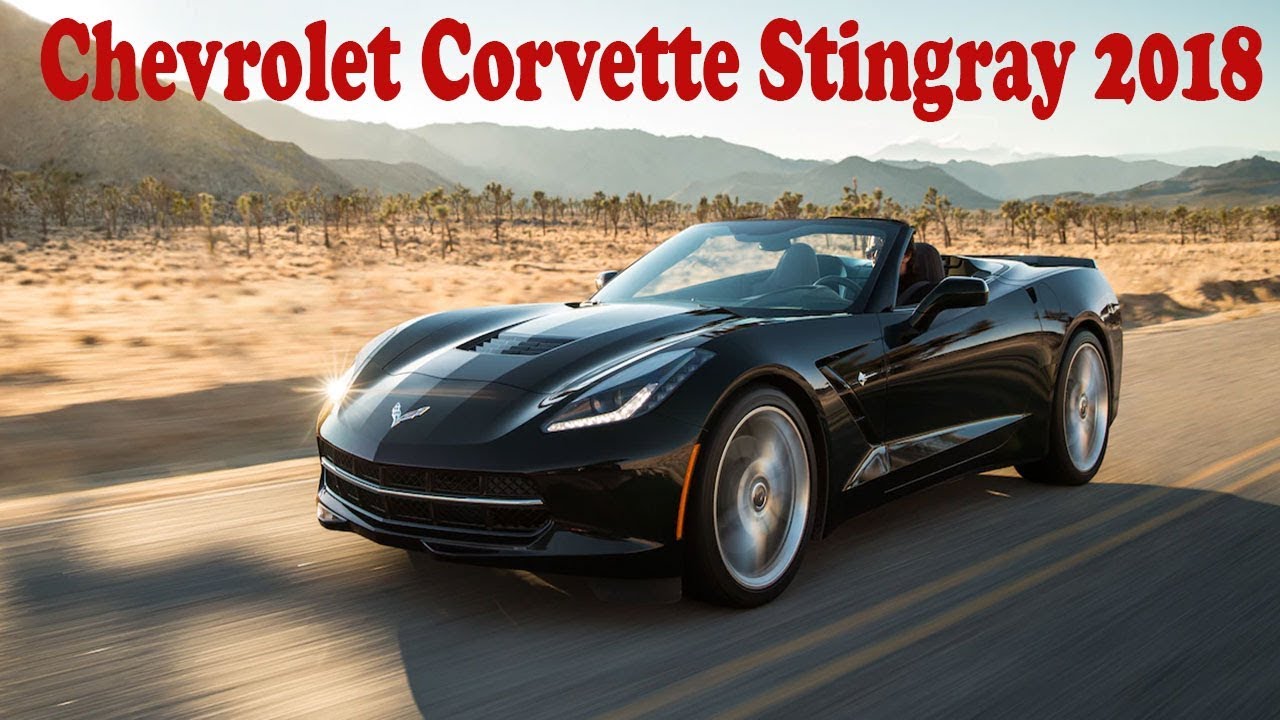 2018 Chevrolet Corvette Stingray Sports, Chevrolet Corvette Some Information Release You Should Know