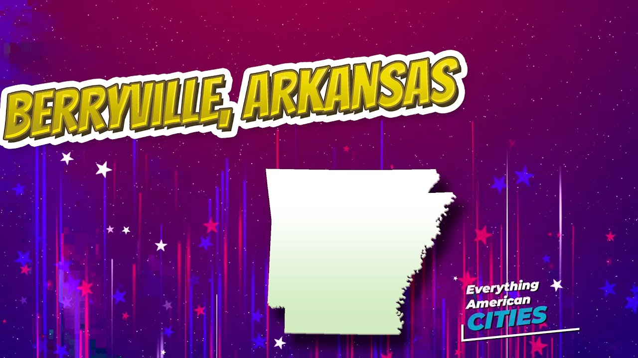 Berryville, Arkansas ⭐️🌎 AMERICAN CITIES 🌎⭐️