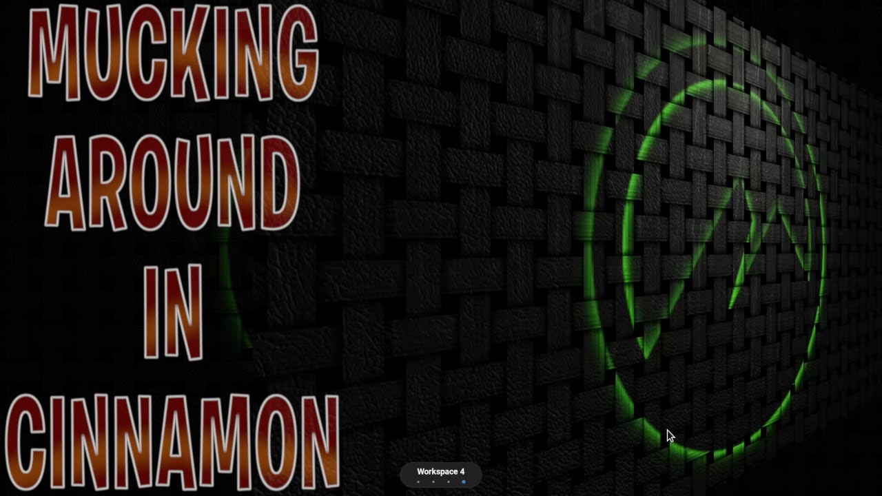 Mucking Around In Cinnamon