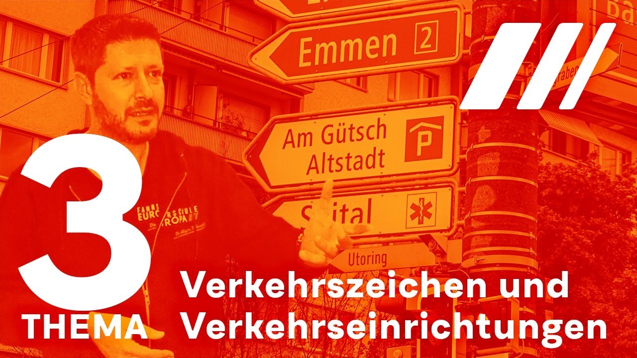 Thema 3: Verkehrszeichen und Verkehrseinrichtungen, Fahrschul Unterricht